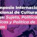 Décimo Simposio Internacional y Nacional de Cultura y Droga “Sujeto, políticas públicas y política de drogas”