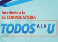 Tercera convocatoria Todos a la U